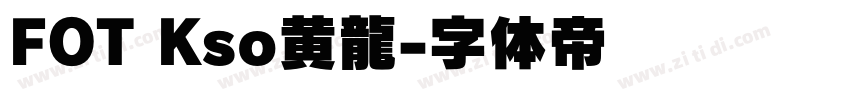 FOT Kso黄龍字体转换